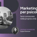 Marketing locale per psicologi: farsi conoscere nella propria città